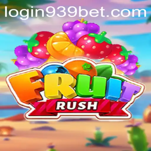 Exploring the Vibrant World of FruitRush: A New Gaming Sensation at 939bet